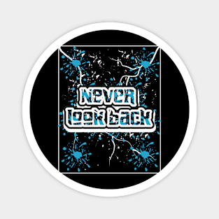 Never Look Back Magnet